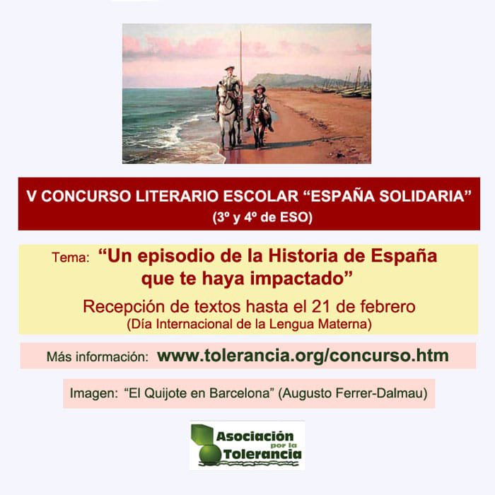📝 La Asociación por la <a href="/Tolerancia1992/">AsociaciónTolerancia</a> convoca el V Concurso Literario "España solidaria" para 3º y 4º de ESO, para fomentar la escritura y el uso culto del español y contribuir a la concordia entre las gentes de España.

👇Lee la convocatoria AQUÍ👇
tolerancia.org/concurso.htm