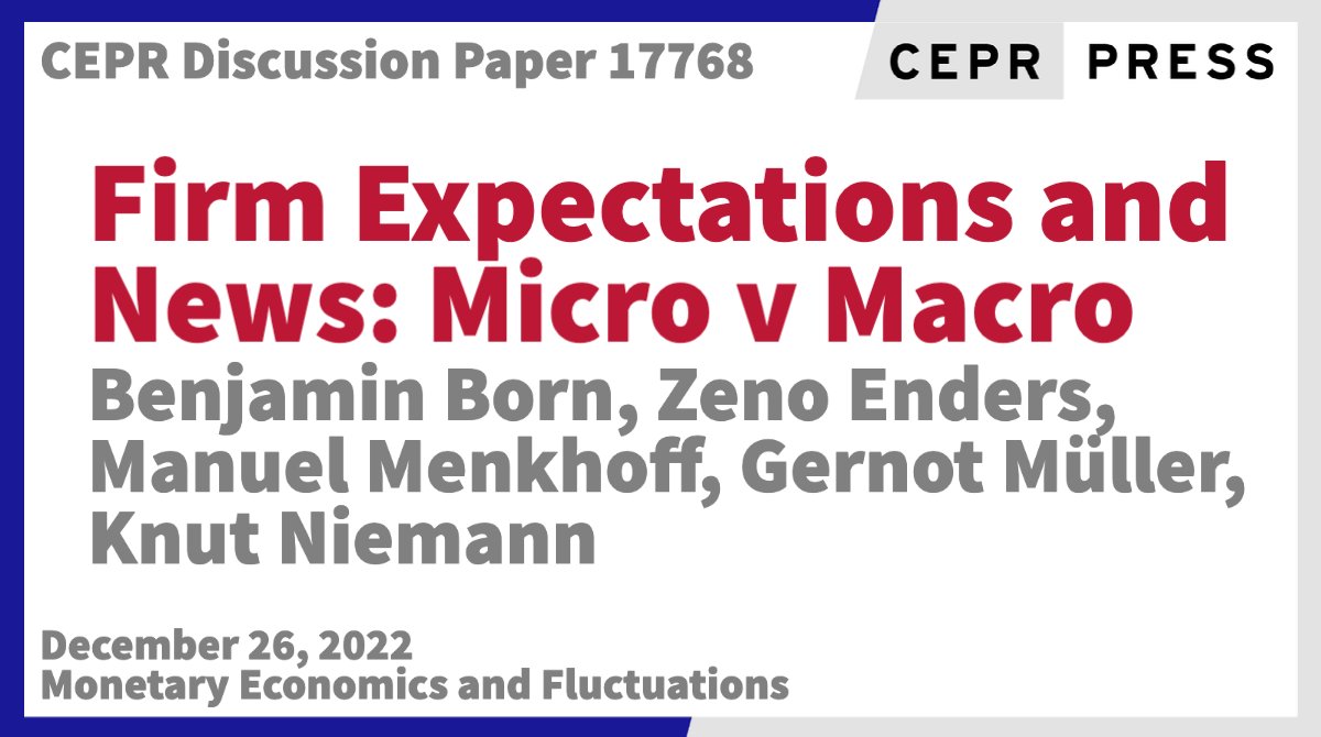 CEPR (@cepr_org) on Twitter photo New CEPR Discussion Paper - DP17768
Firm Expectations and News: Micro v Macro
<a href="/bornecon/">Benjamin Born</a> <a href="/FrankfurtSchool/">Frankfurt School</a> <a href="/ifo_Institut/">ifo Institut</a>, Zeno Enders <a href="/UniHeidelberg/">Uni Heidelberg</a>, <a href="/ManuelMenkhoff/">Manuel Menkhoff</a> <a href="/LMU_Muenchen/">Universität München</a>, Gernot Müller <a href="/uni_tue/">Universität Tübingen</a>, <a href="/KnutNiemann/">Knut Niemann</a> <a href="/uni_tue/">Universität Tübingen</a>
ow.ly/yNRi50Mi3G9
#CEPR_MEF New CEPR Discussion Paper - DP17768
Firm Expectations and News: Micro v Macro
<a href="/bornecon/">Benjamin Born</a> <a href="/FrankfurtSchool/">Frankfurt School</a> <a href="/ifo_Institut/">ifo Institut</a>, Zeno Enders <a href="/UniHeidelberg/">Uni Heidelberg</a>, <a href="/ManuelMenkhoff/">Manuel Menkhoff</a> <a href="/LMU_Muenchen/">Universität München</a>, Gernot Müller <a href="/uni_tue/">Universität Tübingen</a>, <a href="/KnutNiemann/">Knut Niemann</a> <a href="/uni_tue/">Universität Tübingen</a>
ow.ly/yNRi50Mi3G9
#CEPR_MEF