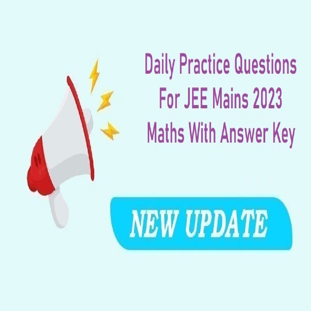 studycloudlearn's tweet photo. JEE Mains 2023 Mathematics Daily Practice Paper (DPP) with Answer Key
https://t.co/qwfzxYlWU0
#JEEmains2023 #JEEmaths #practicequestion #JEE #DPP #JEEMainexam #dailypracticequestion https://t.co/w7gAy8Ibrd