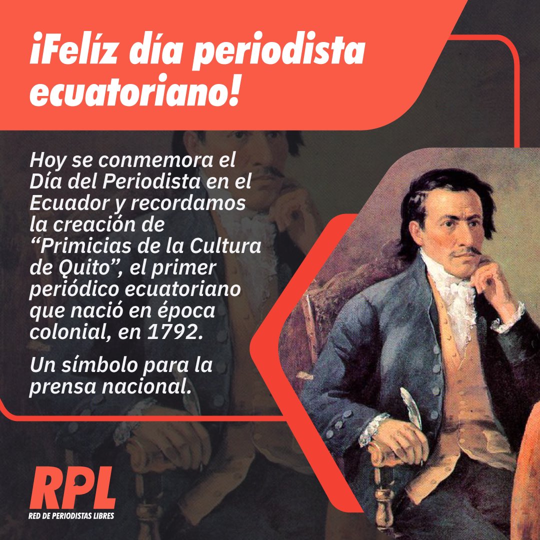 RPLEC's tweet photo. La Red de Periodistas Libres saluda a los colegas en su día. Hoy es el día del Periodista y se recuerda la creación del primer periódico ecuatoriano. https://t.co/yU96IDoNqm