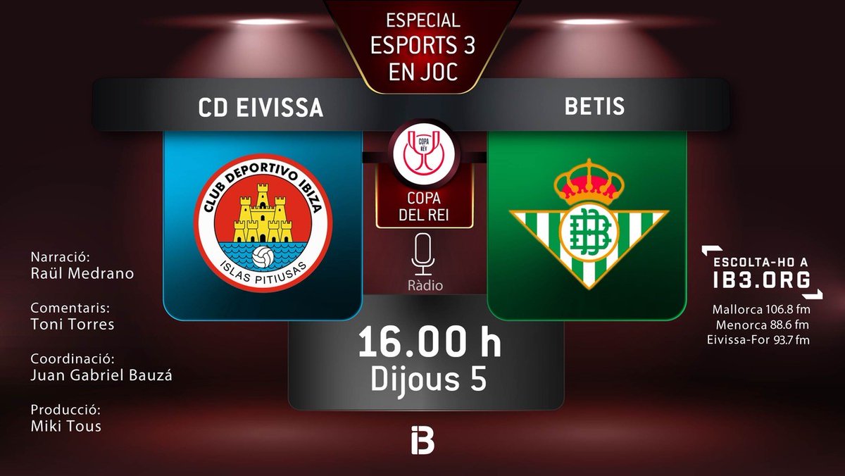 IB3's tweet photo. 🏆Partit de Copa del Rei
⚔️ @cdeivissa 🆚 @RealBetis 
Narració🎙️: @medranobeblas 
Comentaris 📣: @trestorres15 
Coordinació🎧: @ @JGBauza1980 
Producció 🔌: @MikyTous

Avui a les 16.00 h a @IB3radio https://t.co/PdkPOi690j