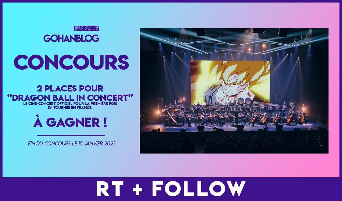 GohanBlog's tweet photo. 🔴 CONCOURS 🔴 
👉 RT + Follow @GohanBlog pour gagner 2 places pour le ciné-concert Dragon Ball (en tournée en France)
🔔 Active la cloche pour ne rien louper !
 Fin du concours le 15 janvier 2023 minuit. Bonne chance, bisous. #DragonBall #TeamDBZ #concours https://t.co/ZucLMjw2Tc