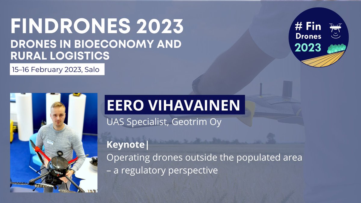 Introducing #FinDrones2023 #keynote speakers: Eero Vihavainen, UAS Specialist <a href="/geotrim_oy/">Geotrim</a>. In his keynote he will talk about operating drones outside the populated area, particularly from a regulatory perspective.

See the full programme and register 👇sites.utu.fi/findrones2023/…