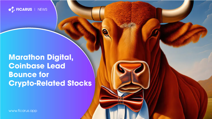 Ficarusapp's tweet photo. Marathon Digital, Coinbase Lead Bounce for Crypto-Related Stocks

Read more https://t.co/PXRpghQ81m
Register now https://t.co/AX1jav4rss
#Ficarus #Ficarusnews 
#Staking #stakingcoin
#CryptoNews #cryptonewstoday https://t.co/cB2K7uhFJ8