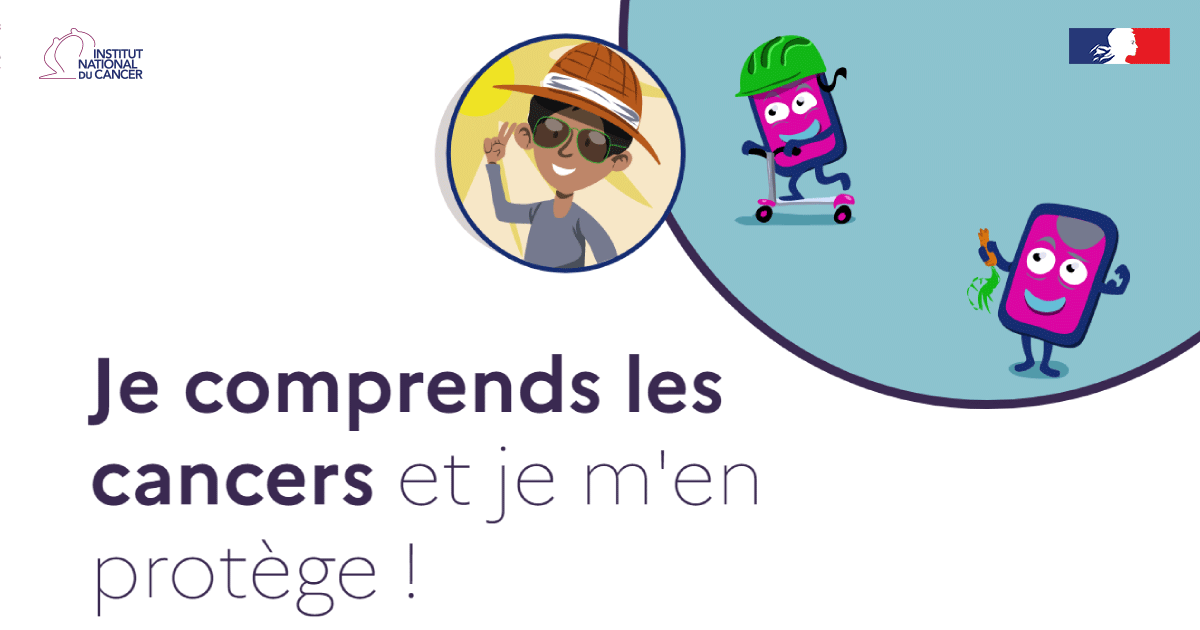 Comment expliquer aux enfants ce qu'est le cancer et comment s'en protéger ? 
📽️ L'<a href="/Institut_cancer/">Institut national du cancer</a> a développé un dispositif pédagogique : retrouvez des vidéos et des jeux qui leur permettent de mieux comprendre les risques et de mieux s'en protéger ➡️ preventionenfant.e-cancer.fr