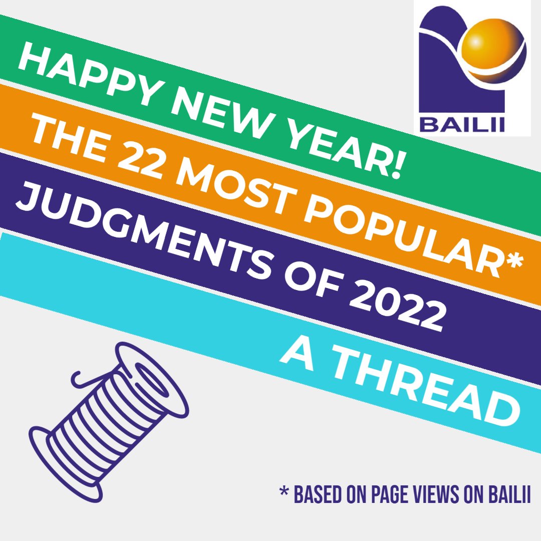 BAILII's tweet photo. Happy New Year!
The 22 Most Popular* Judgments of 2022: A Thread

*Based on Page Views on BAILII https://t.co/lzEGeckrCW