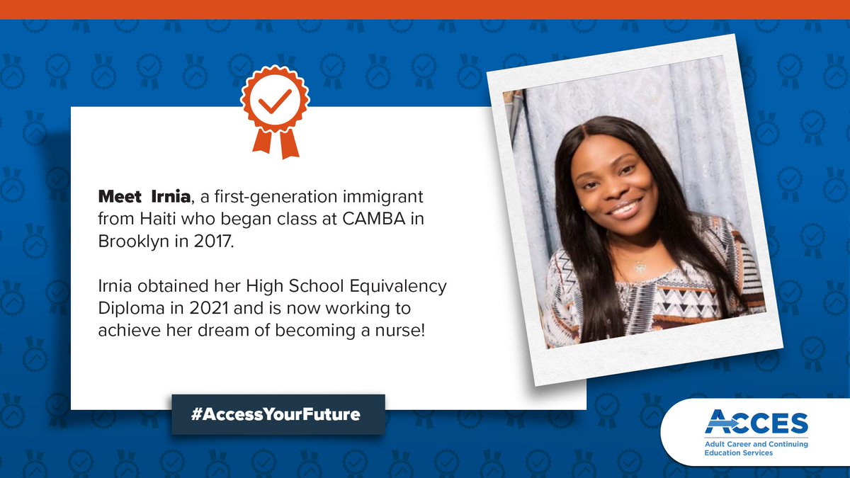 NYSEDNews's tweet photo. Meet Irnia, a first-generation immigrant from Haiti who began class at @CAMBAInc in 2017. Irnia obtained her High School Equivalency Diploma in 2021 and is now working to achieve her dream of becoming a nurse! #AccessYourPotential #AccessYourFuture https://t.co/8ChM0cEfhI
