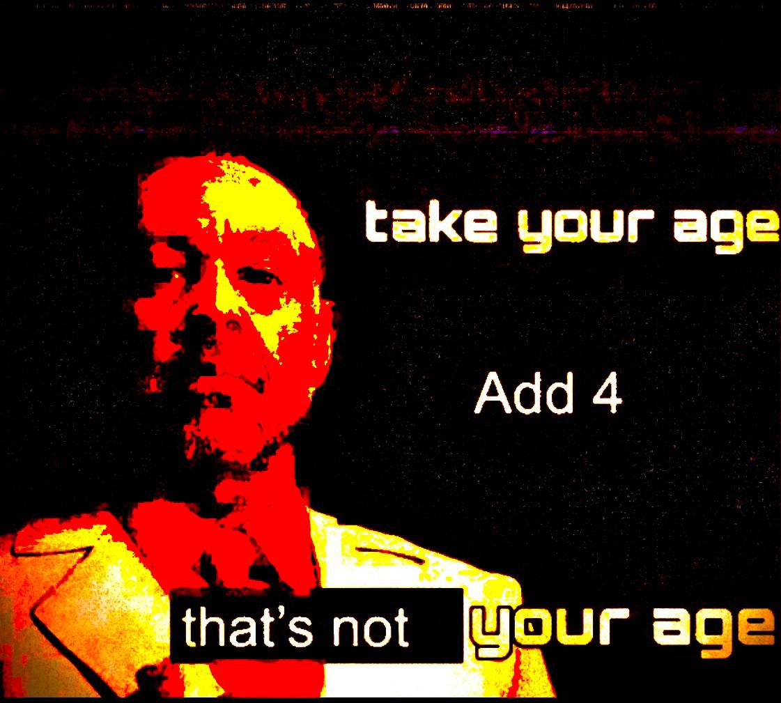 theMemesBot's tweet photo. That’s not your age https://t.co/uGBIgQWQzI