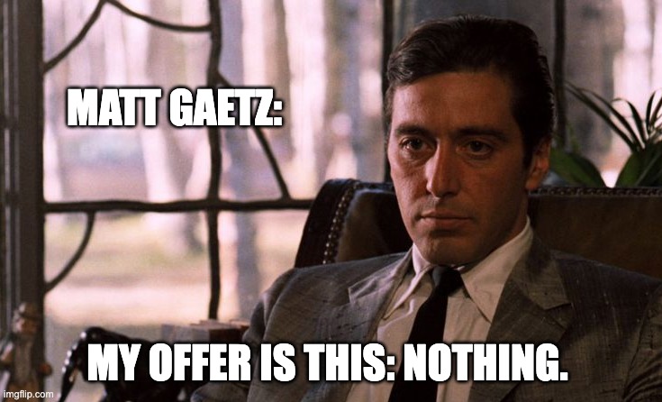 FLNewsReport's tweet photo. Like a boss... a mob boss. NEVER GIVE IN! @RepMattGaetz @RepAndyBiggsAZ @chiproytx @TuckerCarlson @DonaldJTrumpJr @SebGorka @AnthonySabatini @RobManess @laurenboebert https://t.co/BqDnvcez12