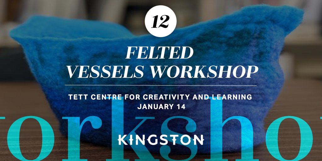 VisitKingstonCA's tweet photo. #12 of #25 things to do in Kingston this January: Felted vessels workshop (@TettCentre)  https://t.co/Sw7TOHOfYw https://t.co/GbtOiuY15H