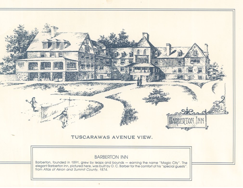 Barberton, founded in 1891, grew by leaps and bounds – earning the name "Magic City." The elegant Barberton Inn, pictured here, was built by O.C. Barber for the comfort of his guests!