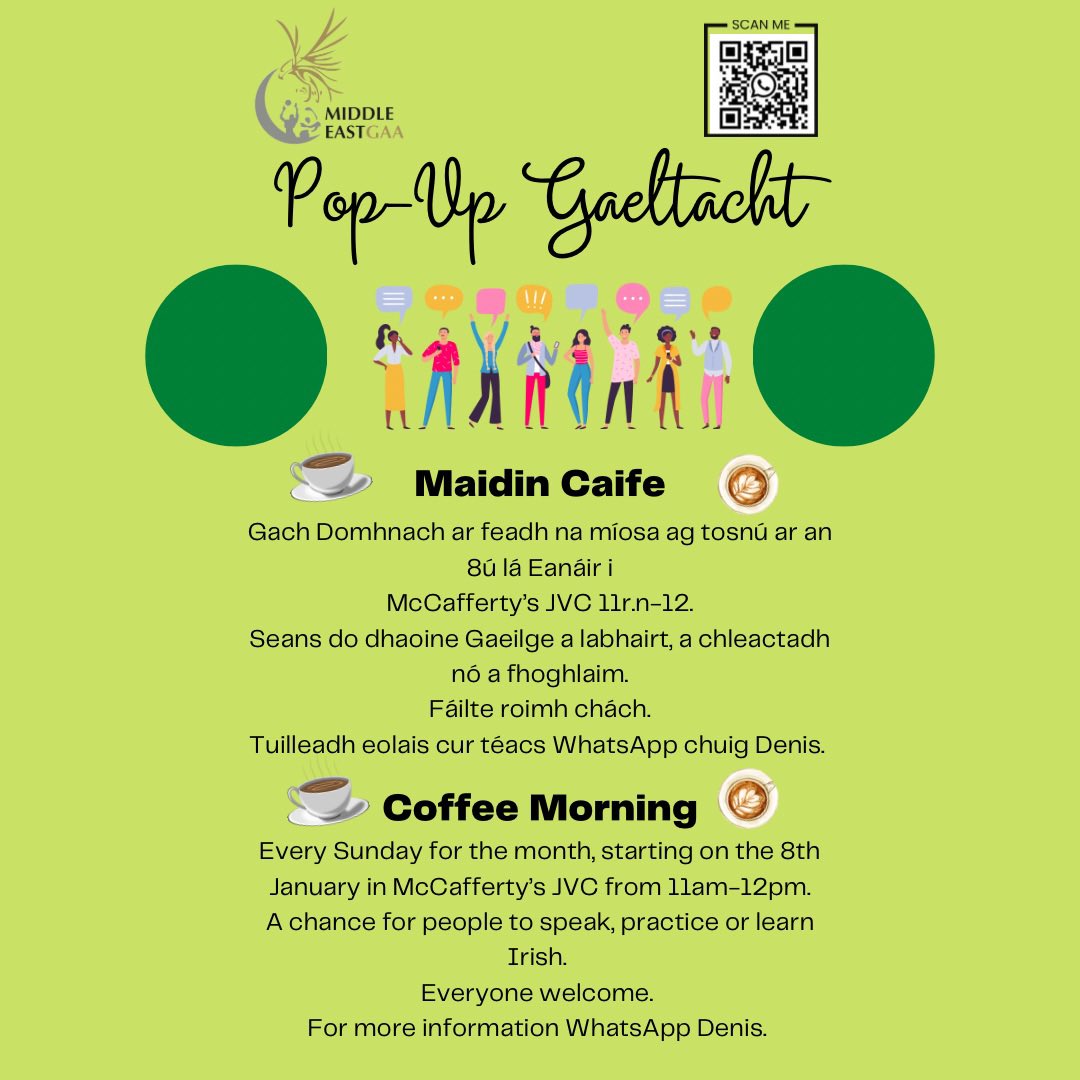 GAAmiddleEast's tweet image. 🇮🇪 Pop-Up Gaeltacht 🇮🇪 every Sunday in January in McCafferty’s JVC. ☘️

☕️ Maidin Caife/ Coffee Morning
More details are in the poster below. For more details, WhatsApp Denis. #Gaeilge #Teanga #TáGaeilgeAgam