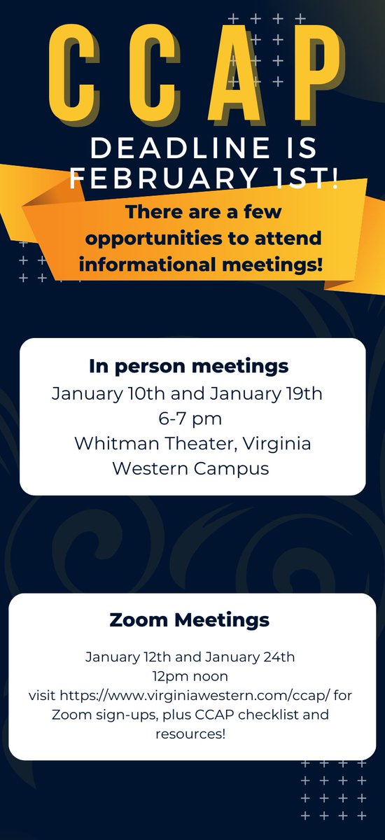 WHAT: 2023 CCAP In-person or Zoom January Information Meetings
WHEN: January 10 &amp; 19, 2023, 6 – 7 p.m.
WHERE: Whitman Theater, Virginia Western Campus

Visit: virginiawestern.edu/ccap/ for Zoom sign-up, plus to view CCAP checklist and resources.