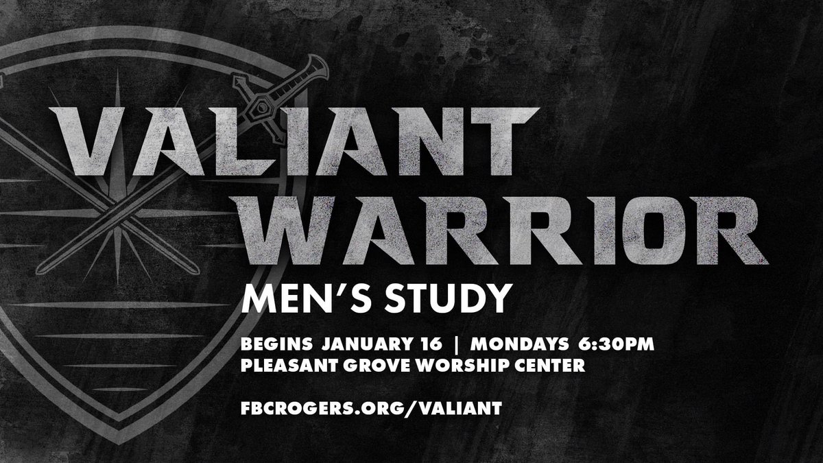 Men are at their best when they are valiant warriors, battling for the kingdom of God and rescuing the disadvantaged in the name of the King. Our Valiant Warrior Men's Study begins soon &amp; is open to all (from grades 11-12, through adulthood). fbcrogers.org/valiant