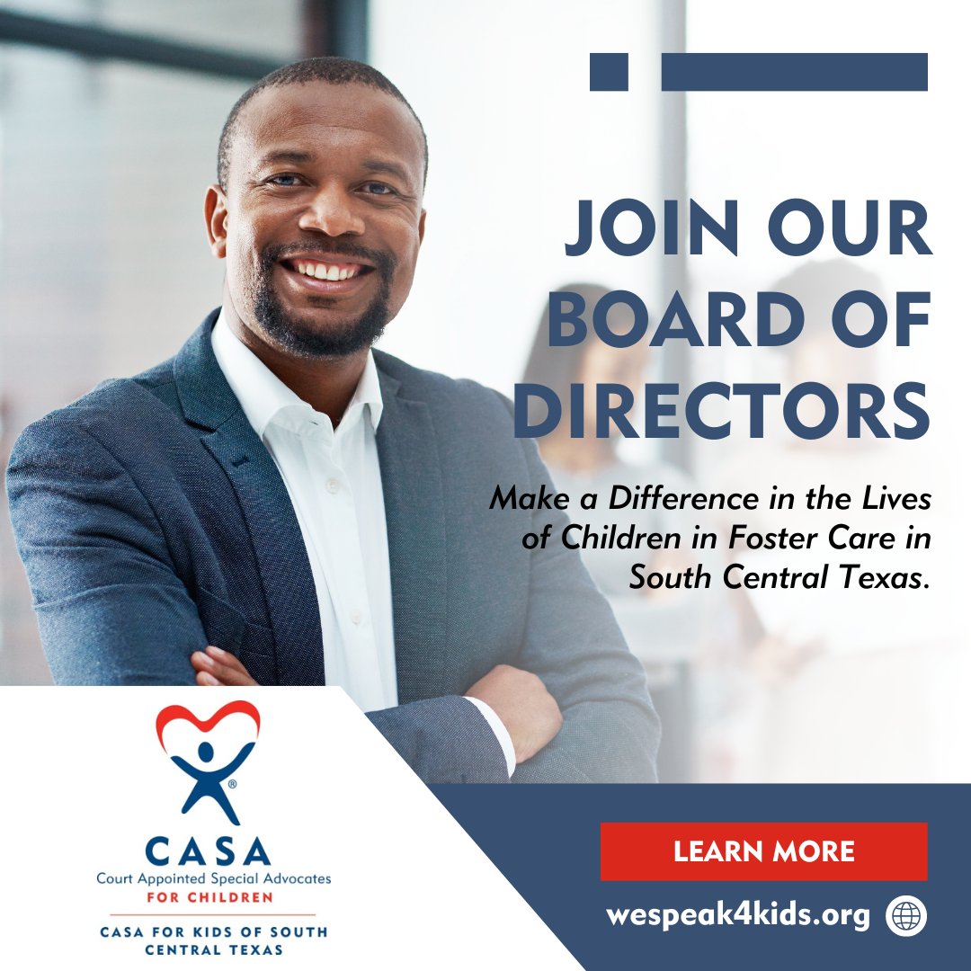 Do you desire to make a difference in the lives of #fosterchildren? #CASAforKidsSouthCentralTexas is seeking highly qualified, successful #leaders to join our Board of Directors. Visit wespeak4kids.org/join-our-board to view the responsibilities and to apply!

#CASAforKids #fostercare