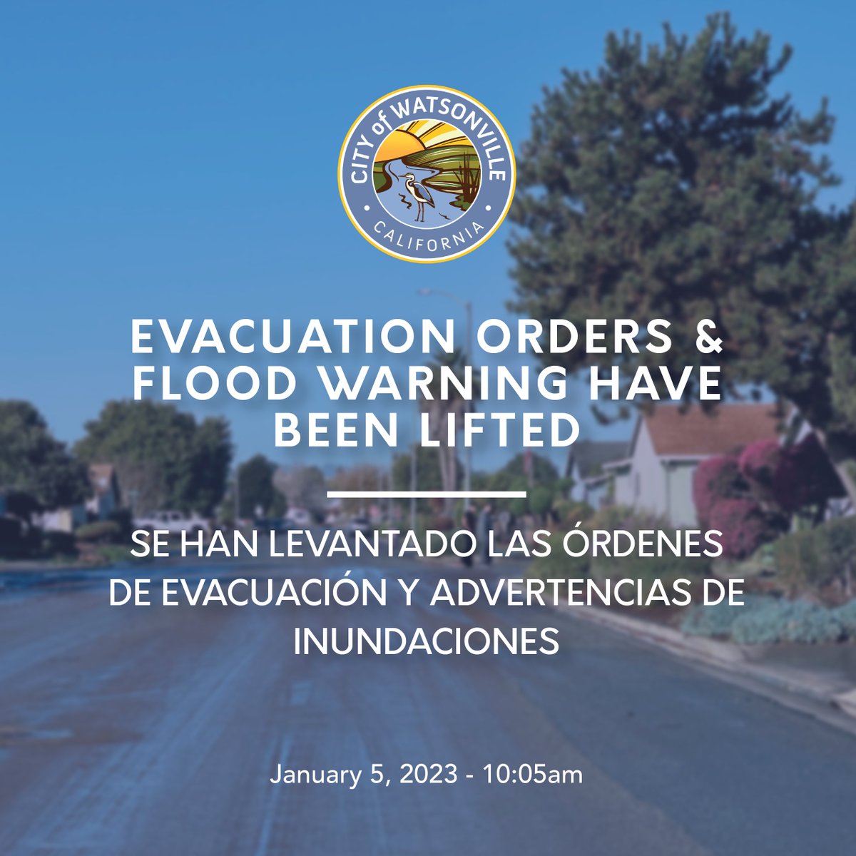 WatsonvillePD's tweet photo. Areas under evacuation orders and flood warnings in the City of Watsonville have been lifted. 

Residents are cleared to go back home. Please know more storms are headed our way, and future evacuations are possible. https://t.co/e1Q2A16oI7