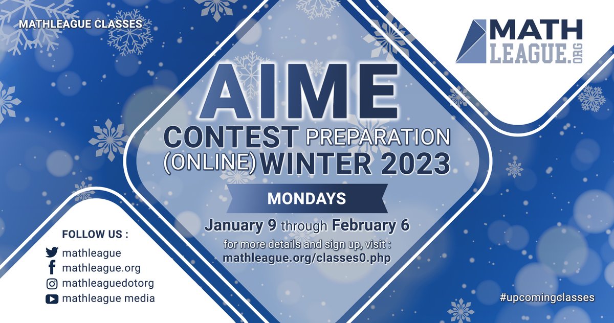 mathleague's tweet image. #upcomingclasses AIME Contest Preparation (online) Winter 2023 : Mondays, January 9 through February 6. Visit mathleague.org/classes0.php for more details and sign up for the class. #MathOnlineClass