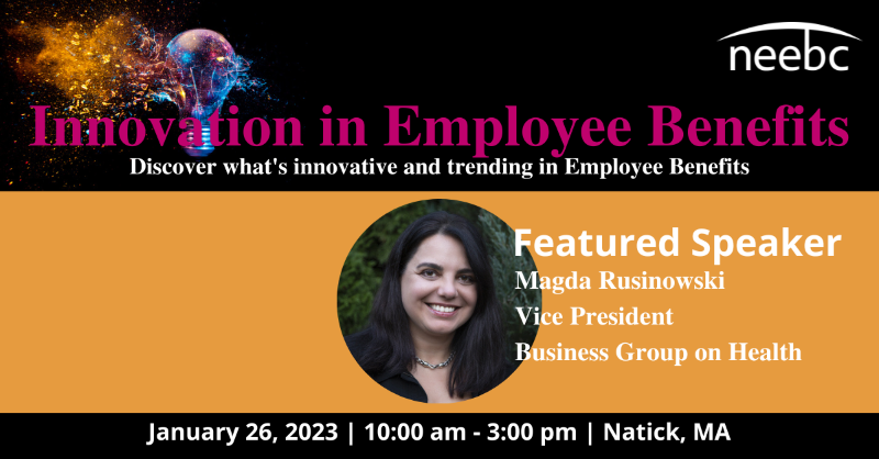 NEEBC's tweet photo. Start 2023 with NEEBC’s showcase of innovative plan and technology solutions. Magda Rusinowski, VP @BizGrpHlth, will kick off the day with “Trends to Watch” in 2023. #EmployeeBenefits #TotalRewards #InnovativeBenefits