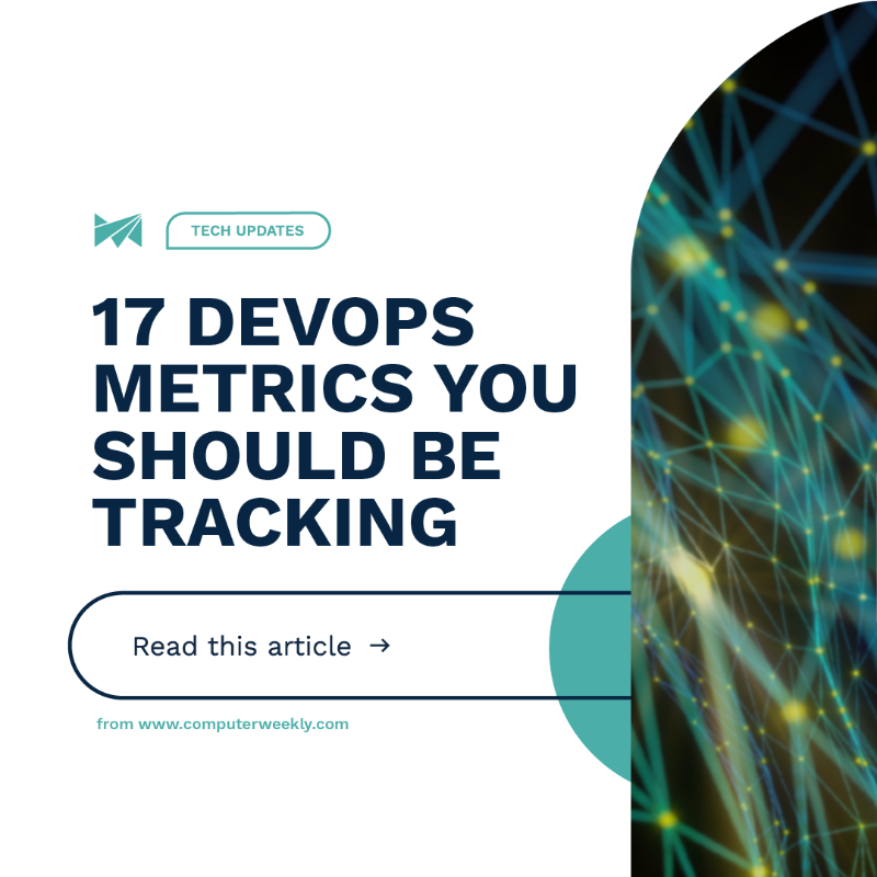 MiracleDevs's tweet photo. 💡📈 17 metrics may seem too many to track but the key is to analyze strategically which ones are useful for our business. In Miracle Devs, #Devops is a core team in our workflow to improve the speed and quality of software delivery. ⬇