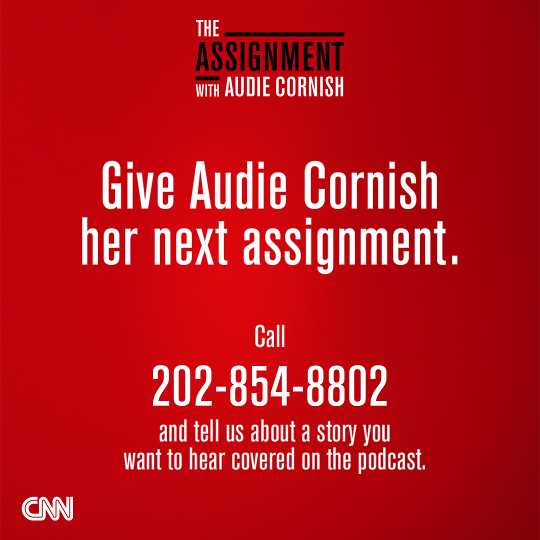 CNN's tweet photo. Is there a story you can't stop thinking about?

The team behind #TheAssignment with @AudieCornish wants to hear from you. Leave us a voicemail at 202-854-8802.

For more details: https://t.co/kRABUESrG0 https://t.co/Yfo9NIpHDB