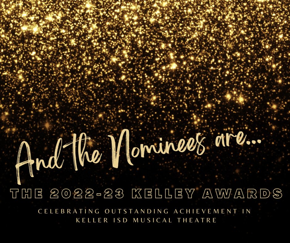 KISDFineArts's tweet photo. Congratulations to this year's Kelley Award Nominees! 
"The Kelley Awards" honors outstanding achievement in Keller ISD Musical Theatre.

The Kelley Awards will take place at TCHS on Friday, Jan 27, at 7:30 pm. A VIP reception for casts and crews will begin at 6 pm.

#kisdkelleys https://t.co/em0CesWfZe