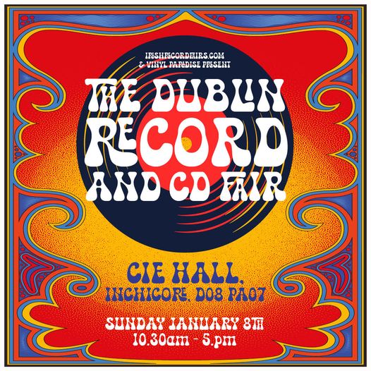 Irish Record Fairs irishrecordfairs.com
Traders from around Ireland return to the CIE Social Hall in Inchicore on Sunday, Jan. 8th with a free entry fair running from 10.30am until 5pm. Lots of Vinyl and CDs, great bargains in our sales plenty of new releases and great value!