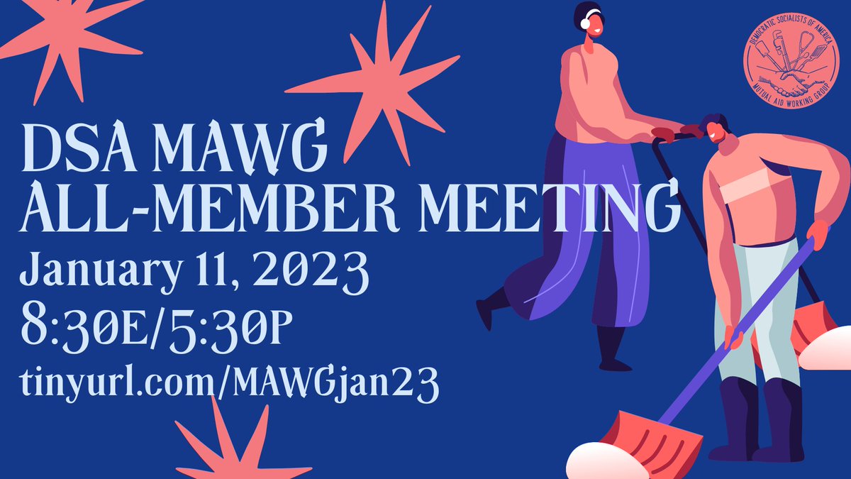 Next up, 1/11, we've got an All Member Meeting. It's going to be a great one -- we've got a comrade from <a href="/dsa_housing/">DSA Housing Justice Commission 🌹🌆</a> who'll discuss using MA to support housing organizing, plus a roundtable discussion about leadership in an MA context, and more! tinyurl.com/MAWGjan23