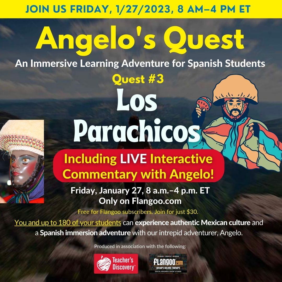 Angelo's Quest 3: Los Parachicos airs LIVE Friday, January 27, 8 a.m.–4 p.m. on Flangoo!  Including LIVE interactive commentary with Angelo!
ow.ly/cx0V50MjxaK
#spanish #spanishteacher #spanishteachers #spanishclass #learnspanish #teachspanish #livestream #parachicos