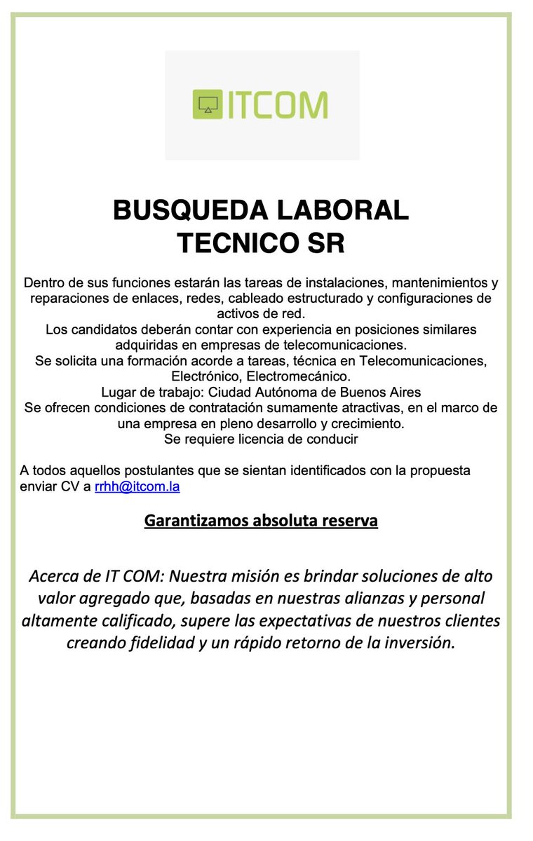 ItComla's tweet photo. BUSQUEDAS LABORALES:
- TECNICO JUNIOR
- TECNICO SENIOR
- ASISTENTE COMERCIAL
A todos aquellos postulantes que se sientan identificados con la propuesta enviar CV a rrhh@itcom.la
#cv #rrhh #busquedadetrabajo #busquedaslaborales https://t.co/X4NEIWOqiA