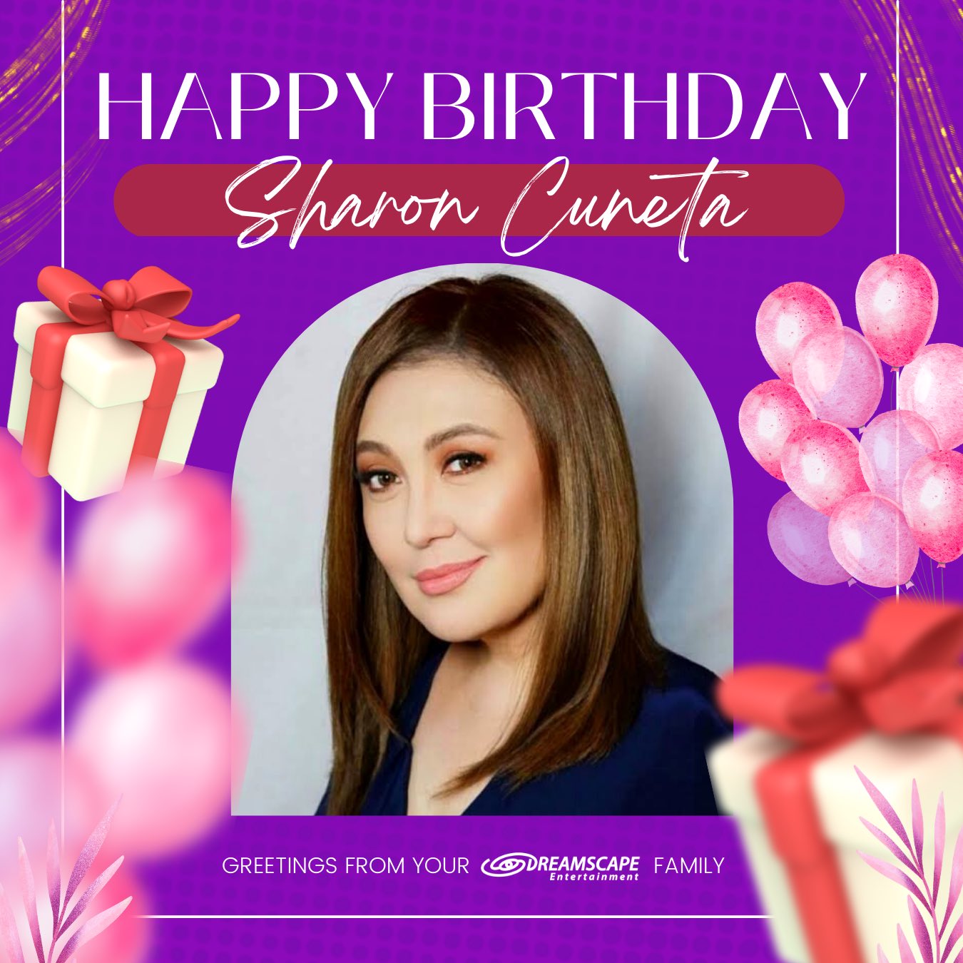 Happy Birthday Sharon Cuneta  Greetings from your Dreamscape family! 