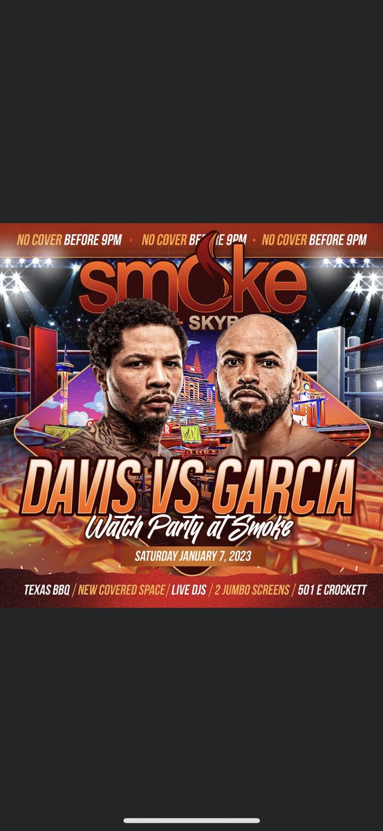 Come out to Smoke BBQ+Skybar this Saturday January 7, 2023 and catch the Davis VS Garcia Fight! Enjoy Over 20 TV's, Texas BBQ, Games and LIVE DJ's. Also enjoy our ALL NEW Covered Area! Cover is FREE before 9pm with a $5 cover after. 501 E Crockett.