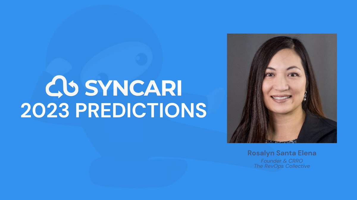 syncari's tweet image. Get ahead of 2023 and 2024 with the latest predictions from our advisors, partners, and customers. 

Find out what @Syncari advisor, Rosalyn Santa Elena, Founder &amp;amp; CRRO  at The RevOps Collective, has to say.

👉🏻 bit.ly/3Gk177Y 

#2023predictions