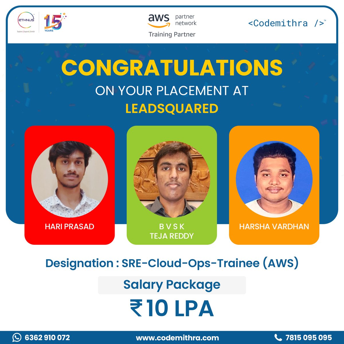ethnus's tweet photo. Congratulations to Hari Prasad, BSVK Teja Reddy, and Harsha Vardhan, who have been hired by LeadSquared as SRE-Cloud-Ops-Trainee (AWS) with a salary of Rs. 10 LPA.

#Ethnus #Codemithra #EmergingUs #career #emergingtechnologies #aws #awscloud #tech #awscloudcomuting #jobseekers https://t.co/Ra4ynhGU8a