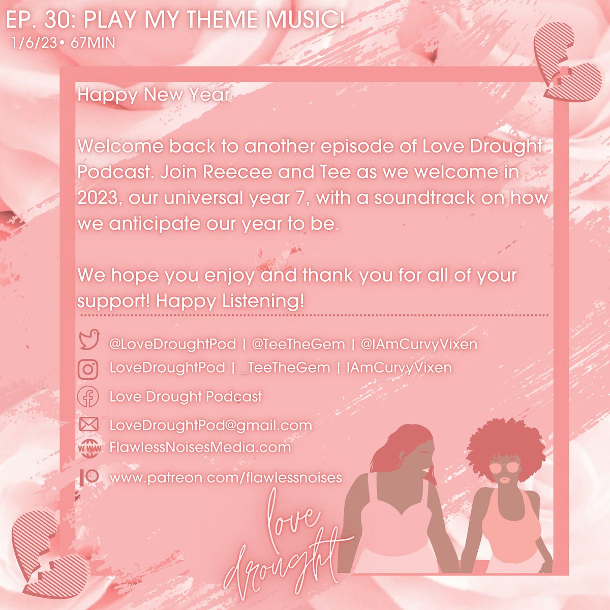 LoveDroughtPod's tweet photo. 🎆NEW HEAT🎆

Ep. 30: Play My Theme Music!

Join @IamCurvyVixen &amp; @TeetheGem as we welcome in 2023 with a soundtrack on how we anticipate our year to be.

Apple
https://t.co/wJK56x19cZ
Spotify
https://t.co/gAp8t5DEpp
Other Platforms
https://t.co/dSzjHtFDGK https://t.co/3cSjfuIDwa