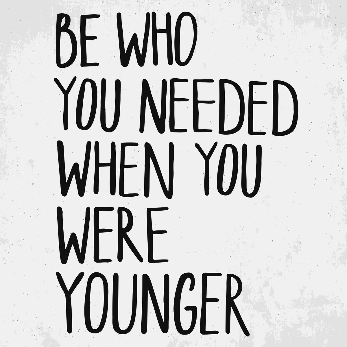 CybersmileHQ's tweet photo. Be who you needed when you were younger. https://t.co/BqNG8dWV27