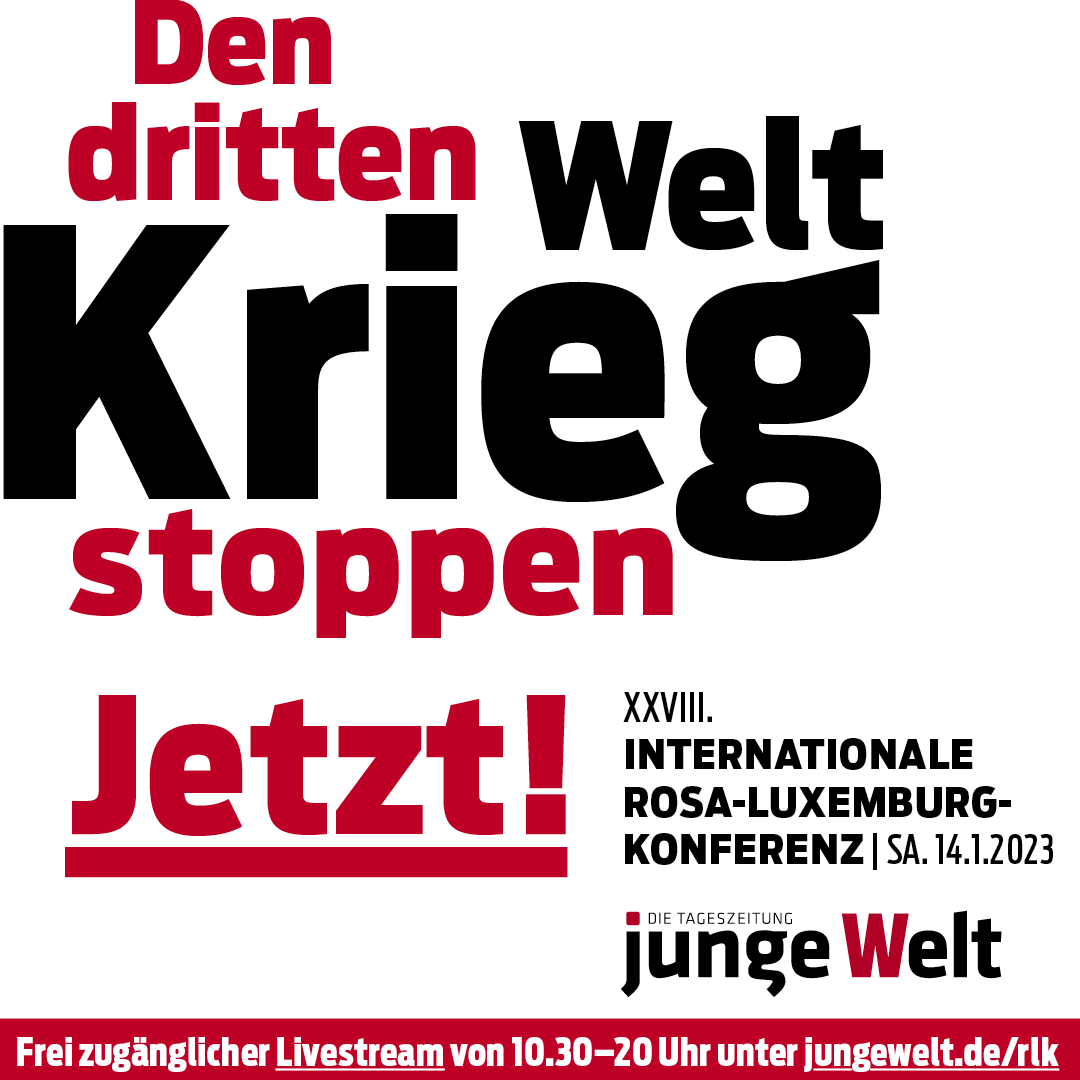 jungewelt's tweet photo. Die XXVIII. Internationalen Rosa-Luxemburg-Konferenz am 14. Januar 2023 in Berlin kostenlos im Livestream verfolgen. Bitte spendet, um die Konferenz zu finanzieren. #rlk23
Alle Infos hier: https://t.co/AyvB6e49sp https://t.co/mDQq42GBm1