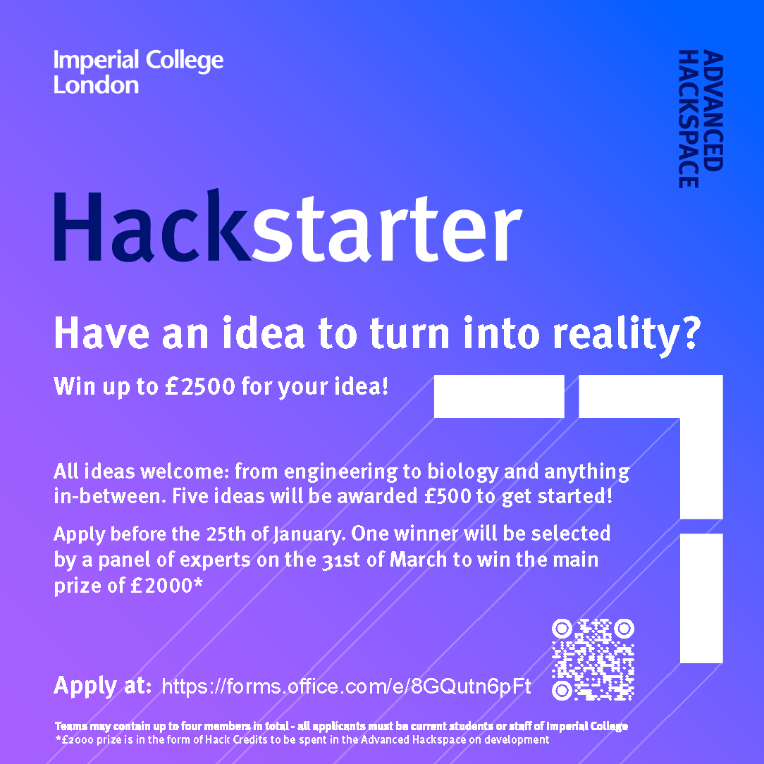 Imperial College Advanced Hackspace (@icahackspace) on Twitter photo Our Hackstarter programme returns - get your applications in before 👉25 January👈 for the chance to win our £2,000 main prize: hubs.ly/Q01wlYTF0
#InventedAtImperial <a href="/ICEnterpriseLab/">Imperial Enterprise Lab</a> <a href="/imperialcollege/">Imperial College London</a> <a href="/ImpEngineering/">Imperial Engineering</a> <a href="/ImperialSci/">Imperial Sciences</a> <a href="/ImperialMed/">Imperial Medicine</a> <a href="/ImperialBiz/">Imperial Business School</a> Our Hackstarter programme returns - get your applications in before 👉25 January👈 for the chance to win our £2,000 main prize: hubs.ly/Q01wlYTF0
#InventedAtImperial <a href="/ICEnterpriseLab/">Imperial Enterprise Lab</a> <a href="/imperialcollege/">Imperial College London</a> <a href="/ImpEngineering/">Imperial Engineering</a> <a href="/ImperialSci/">Imperial Sciences</a> <a href="/ImperialMed/">Imperial Medicine</a> <a href="/ImperialBiz/">Imperial Business School</a>