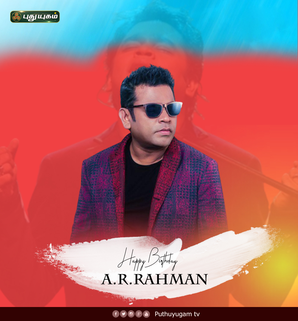 HAPPY BIRTHDAY A.R.RAHMAN   A.R. Rahman  