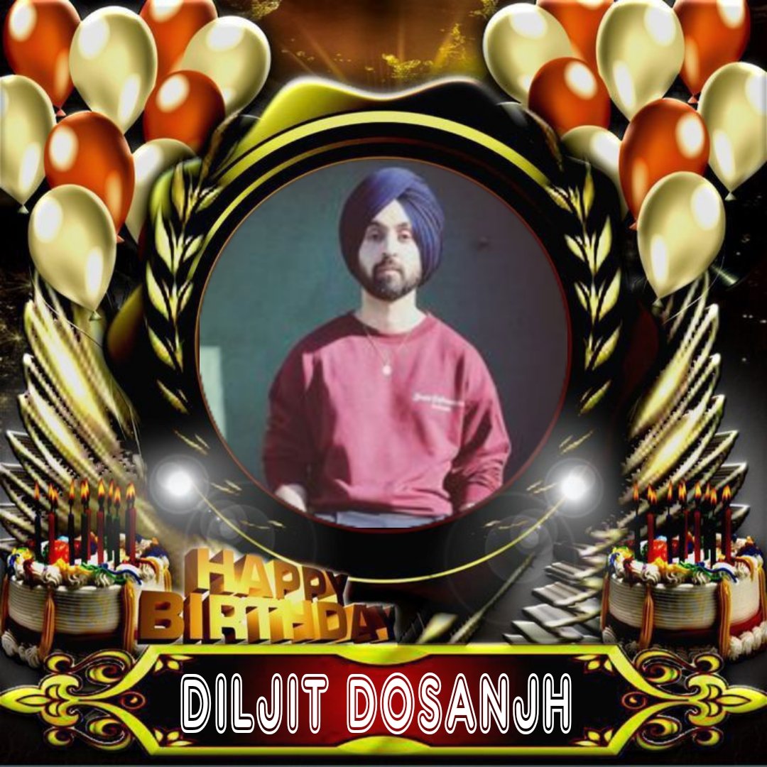 Happy Birthday Diljit Dosanjh   