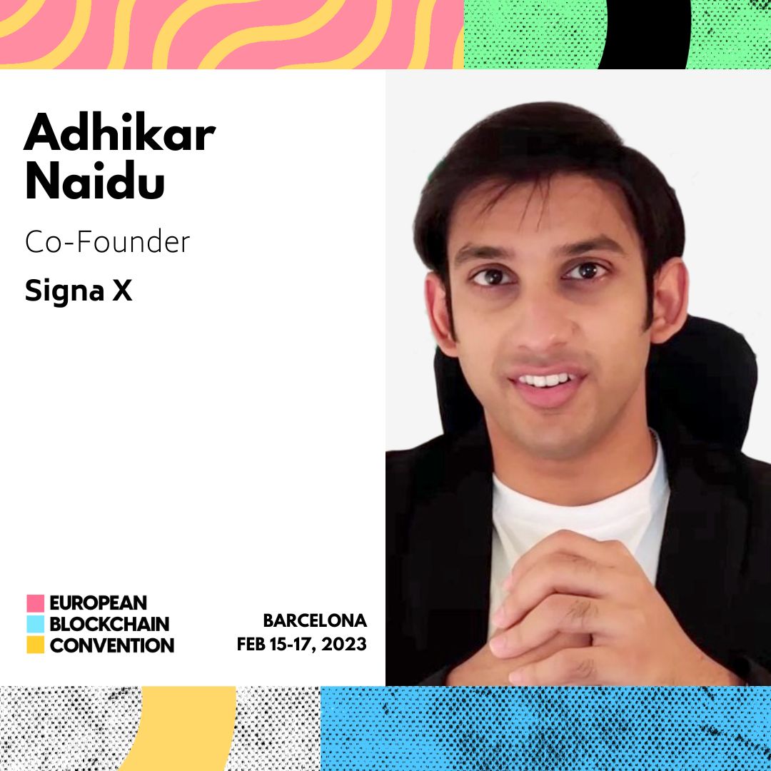 Adhikar Naidu will be speaking at one of Europe's most influential blockchain events - <a href="/EBlockchainCon/">European Blockchain Convention</a> at Barcelona, Spain. Look forward to discussing more about building strong use cases for the metaverse and how Signa X is enabling them.

More Info - eblockchainconvention.com