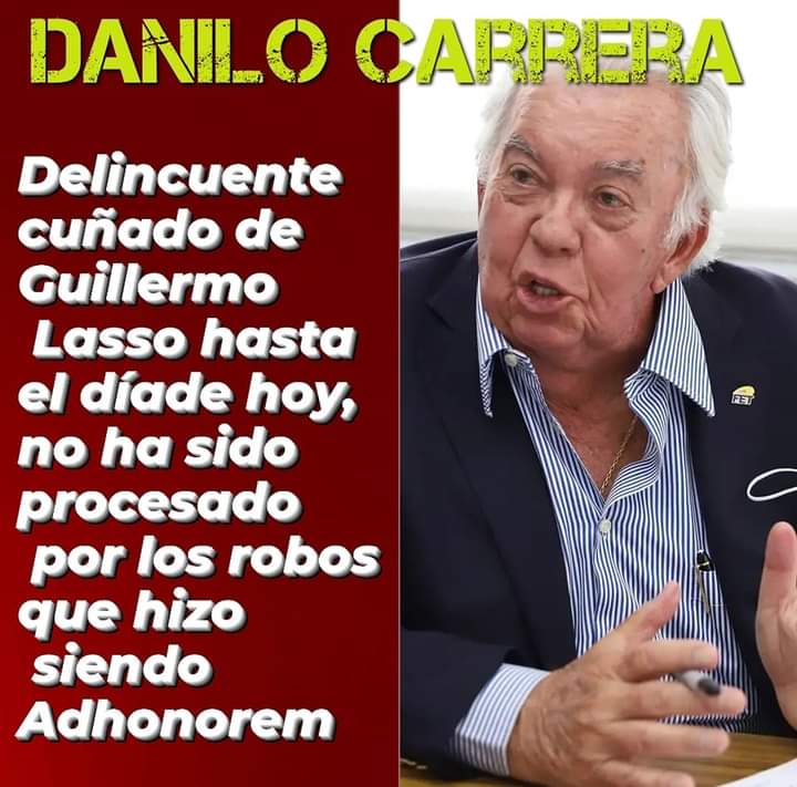 RRueda_Ermel's tweet image. 🆘️LA INDAGACIÓN DE DANILO CARRERA, ¿PARA CUÁNDO?🆘️🆘️
#Sesgo
La Fiscal, #DianaSalazar, encubre, descaradamente, a #DaniloCarrera cuñado de #GuillermoLasso, todos los #robos que hizo cuando fue ungido como #AsesorAdhonorem y no inicia las pesquisas del caso.

#Vota8VecesNO