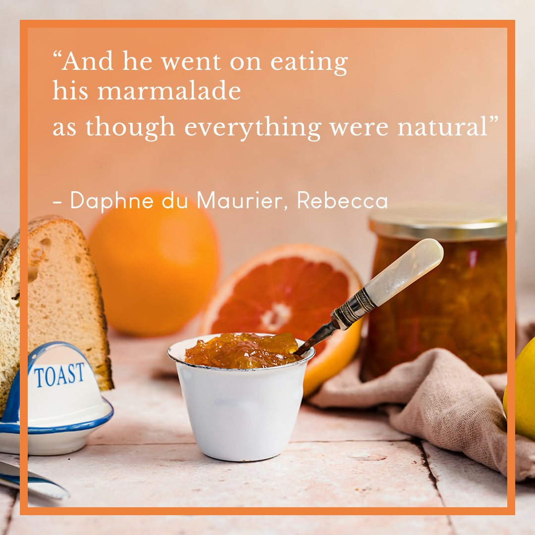 Marmalade can have such a calming effect.

“And he went on eating his marmalade 
as though everything were natural”

- Daphne du Maurier, Rebecca

#marmalade
#sevilleoranges