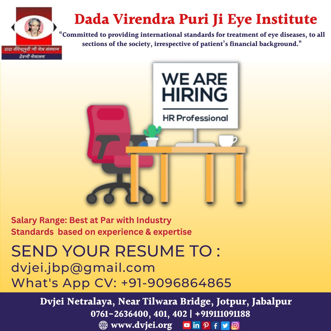 We are Hiring 
HR Professional
send your resume to :dvjei.jbp@gmail.com or
What's App CV: 090968 64865
#hiring #vacancy #hrhiring #vacancyatDVJEI #jobforHR #HRhiring #DVJEI #DevjiNetralaya #jobinjabalpur #hospitaladminjob #administrativejob #dvjeijabalpur #eyeinstitutejabalpur
