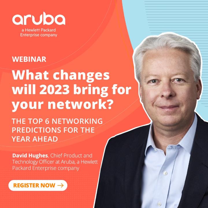 Join for the upcoming webinar to hear Aruba Chief Product and Technology Officer, David Hughes reveal his #networking #predictions for the year ahead. 
On January 25 at 9:30AM PST | 5:30PM GMT | 12:30PM ECT  Register Now: hpe.to/60173RpxZ