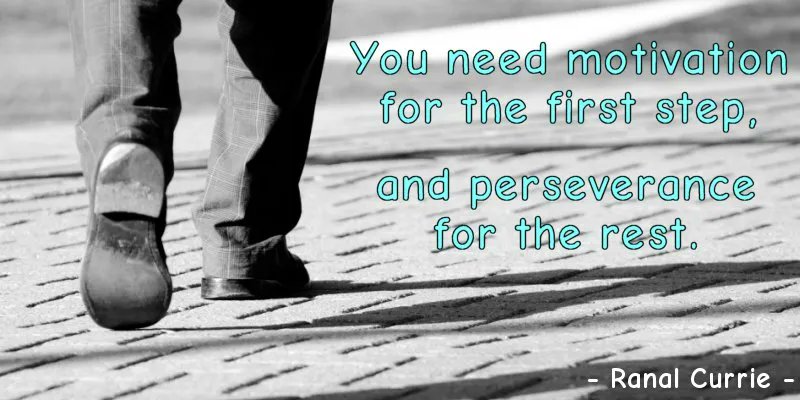 Ranal55's tweet photo. You need motivation for the first step, and perseverance for the rest.

#quote #quotesmith55 #motivation #perseverance #FridayFundamentals https://t.co/RnwYizdZtF