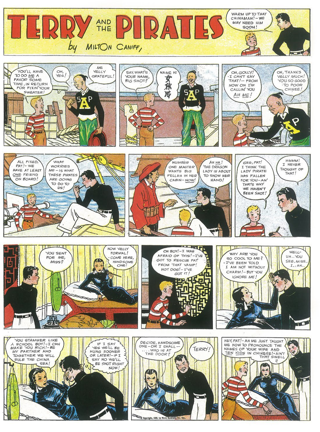 "Terry and the Pirates" de Milton Caniff, Lai Choi San (quien fue introducida en la tira en diciembre de 1934) fue mencionada por primera vez por su nombre más conocido, Dragon Lady, el 6 de enero de 1935.