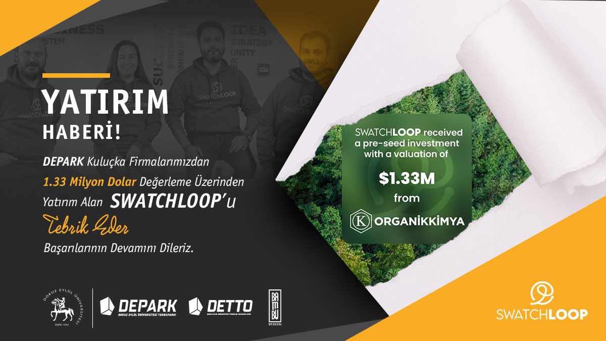 deparktgb's tweet photo. DEPARK Kuluçka firmalarımızdan 1.33 Milyon Dolar Değerleme Üzerinden Yatırım Alan SWATCHLOOP’u 
Tebrik Eder, Başarılarının Devamını Dileriz.

#universitemDEU #dokuzeylultto #deparktgb #swatchloop https://t.co/xpHSljbFKR