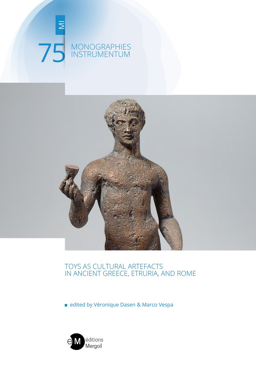 editionsMergoil's tweet photo. New release : Toys as Cultural Artefacts in Ancient Greece, Etruria, and Rome.
Véronique Dasen &amp; Marco Vespa (eds), 2022, 266 p.

https://t.co/jREdoDTmEs

#archeology #artefacts #instrumentum https://t.co/hgi8QLhizL
