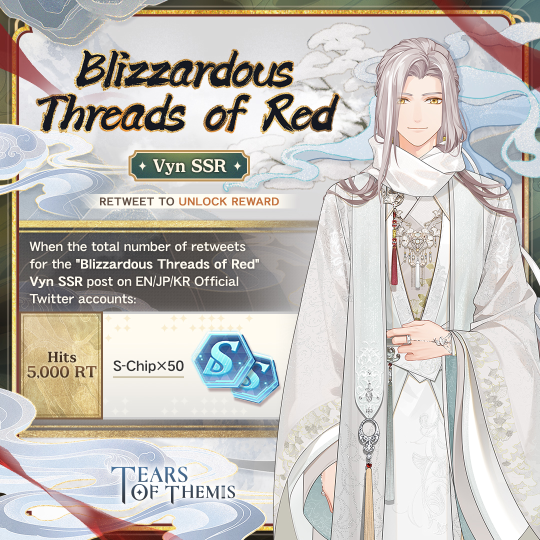 🎁RT to Win S-Chip×50 (3/4)

Hit 5k retweets for "Blizzardous Threads of Red" Vyn SSR post on EN/JP/KR official Twitter accounts to unlock S-Chip x50.

Event Period: 2023/1/6 - 1/11
Rewards Release: 2023/1/12