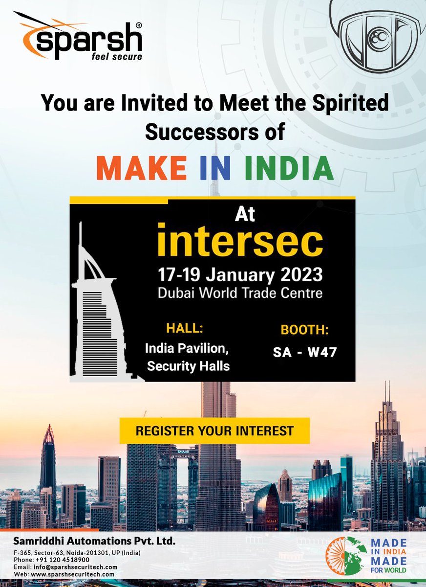 CctvSparsh's tweet photo. You’re invited as our guest to the INTERSEC DUBAI Expo starting from 17th January to 19th January 2023 at India Pavilion, Security Halls Trade Centre, Sheik Dubai)
#MadeInIndiaMadeForTheWorld 
#SparshCCTV #invitation #exhibition2023 #17January2023 #18January2023 #19January2023 https://t.co/3dmJ531n5y